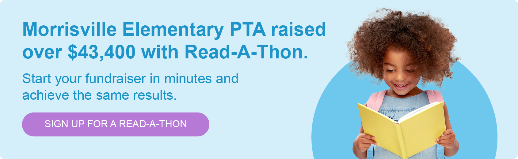Sign up for a free Read-A-Thon fundraiser to launch your next successful school PTA fundraiser and meet your fundraising goals.